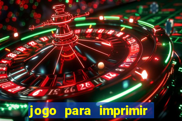 jogo para imprimir e montar